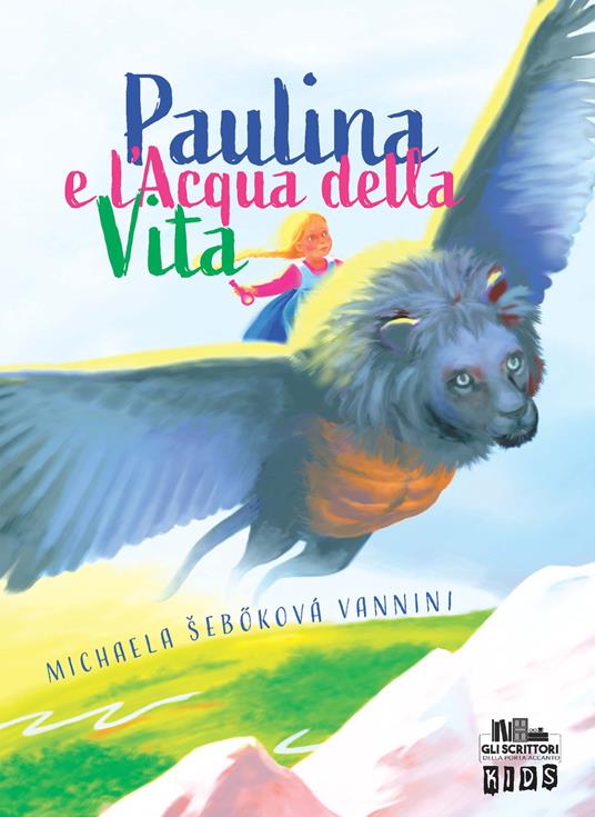 Paulina e l'acqua della vita - Michaela Sebokova Vannini - copertina