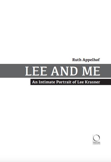 Lee and me. An intimate portrait of Lee Krasner - Ruth Appelhof - 2