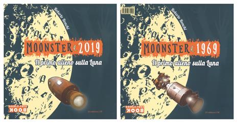 Moonster 2019. Il primo alieno sulla luna. Ediz. a colori - Roberto Ronchi,Giorgio Martignoni - copertina