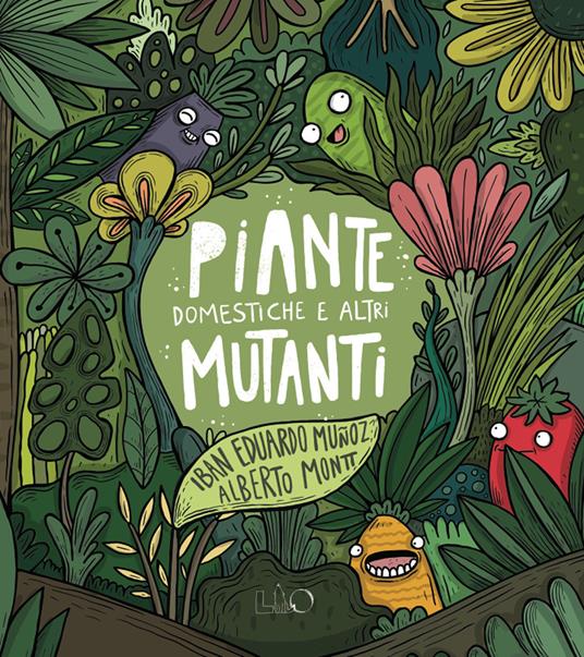 Piante domesticate e altri mutanti. Ediz. a colori - Eduardo Muñoz Iban - copertina