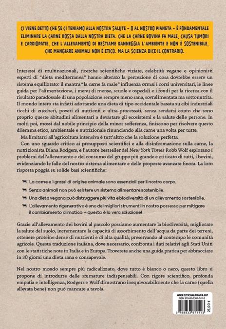 Sacred cow. Perché la carne allevata bene fa bene, a te e al pianeta. La soluzione per una carne migliore e sostenibile - Diana Rodgers,Robb Wolf - 10