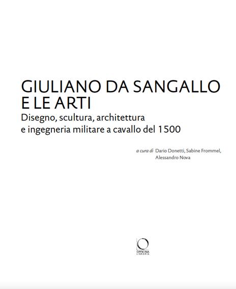 Giuliano da Sangallo e le arti. Disegno, scultura, architettura e ingegneria militare a cavallo del 1500 - 3