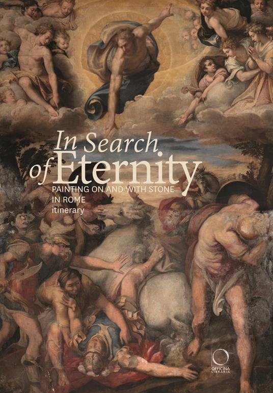 In search of eternity. Painting on and with stone in in Rome. Itinerary. Ediz. a colori - copertina