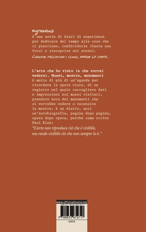 L'arte che ho visto (e che vorrei vedere). Musei, monumenti, mostre - Amélie Galé - 9