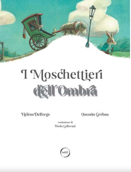 I Moschettieri dell'Ombra. Ediz. a colori - Helène Delforge - 2