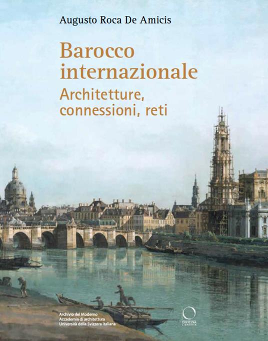 Barocco internazionale. Architetture, connessioni, resti - Augusto Roca De Amicis - copertina