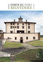 Forte di Belvedere. Guida-Fort Belvedere. Guide. Ediz. bilingue