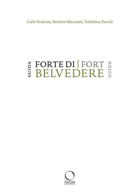 Forte di Belvedere. Guida-Fort Belvedere. Guide. Ediz. bilingue - 2