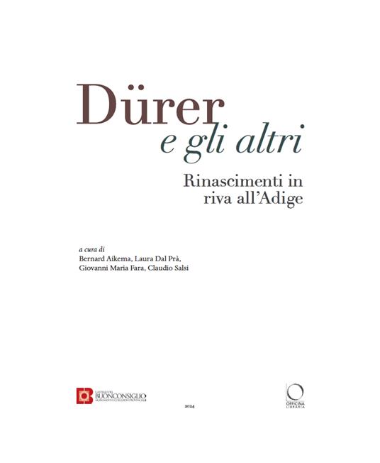Dürer e gli altri. Rinascimenti in riva all'Adige. Catalogo della mostra (Trento, 6 luglio-13 ottobre 2024) - 2