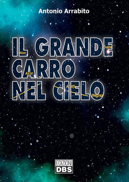 Il grande carro nel cielo - Antonio Arrabito - copertina