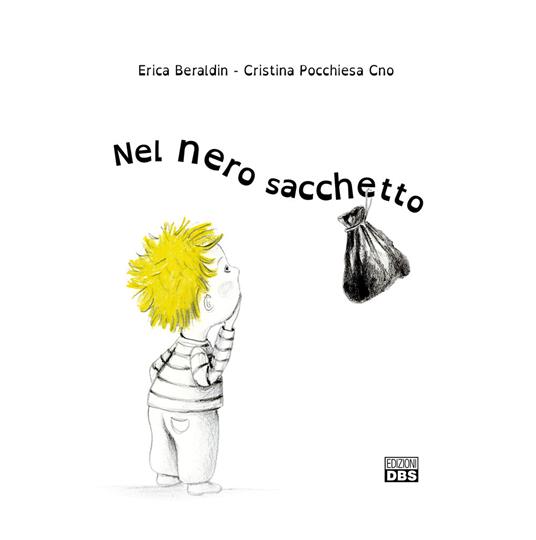 Nel nero sacchetto - Beraldin Erica,Cristina Pocchiesa Cnò - copertina