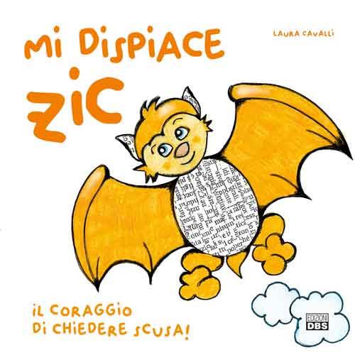 Mi dispiace Zic. Il coraggio di chiedere scusa! Ediz. a colori - Laura Cavalli - copertina