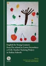 English for young learners from pre-school to lower secondary: a CLIL Teacher Training Project in Italian Schools