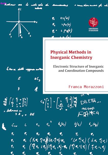 Physical methods in inorganic chemistry. Electronic structure of inorganic and coordination compounds - Franca Morazzoni - copertina