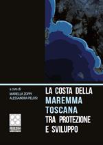 La costa della Maremma toscana tra protezione e sviluppo