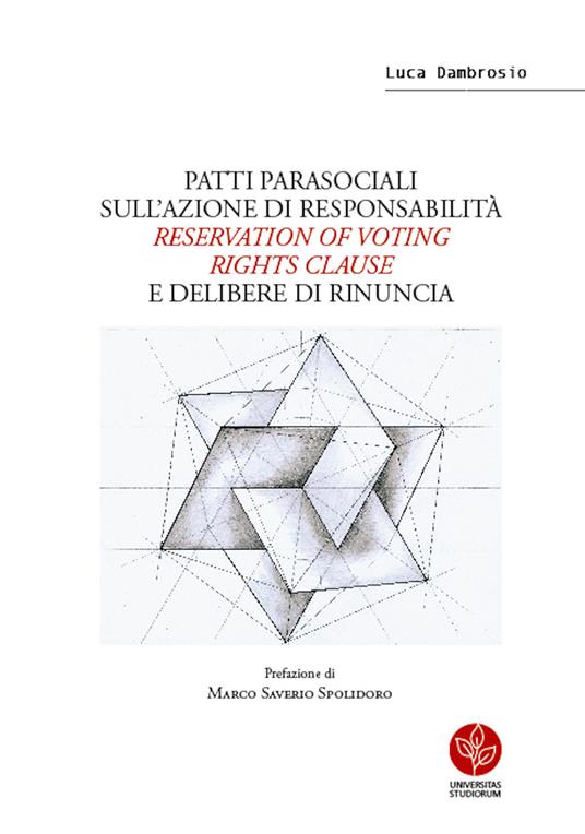 Patti parasociali sull'azione di responsabilità «reservation of voting rights clause» e delibere di rinuncia - Luca Dambrosio - copertina