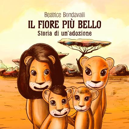 Il fiore più bello. Storia di un'adozione - Beatrice Bondavalli - copertina