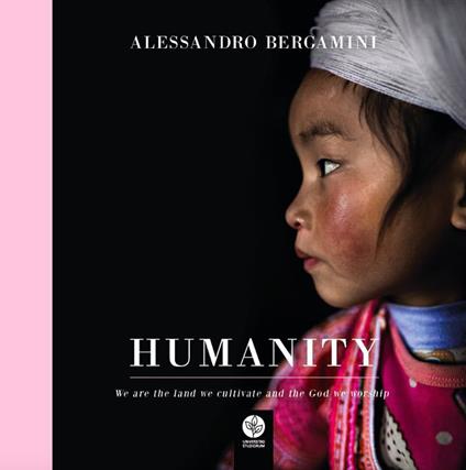 Humanity. Ediz. italiana e inglese - Alessandro Bergamini - copertina