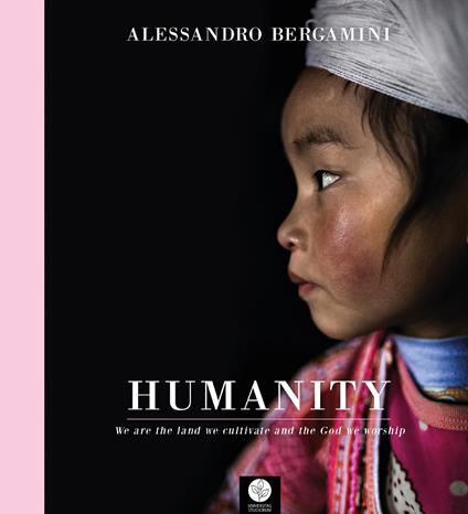 Humanity. Editio maior. Ediz. italiana e inglese - Alessandro Bergamini - copertina