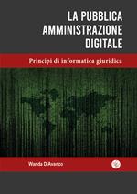 La pubblica amministrazione digitale. Principi di informatica giuridica