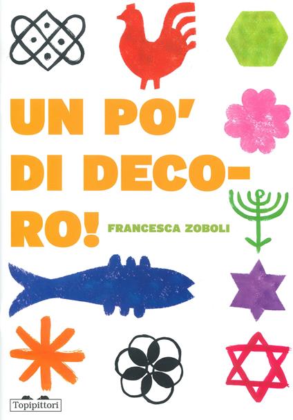 Un po' di decoro! Ediz. a colori - Francesca Zoboli - copertina