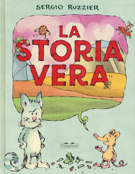 La storia vera. Ediz. a colori - Sergio Ruzzier - copertina