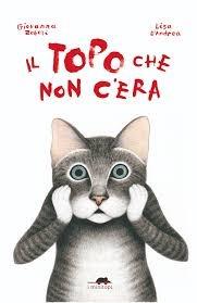 Il topo che non c'era. Ediz. illustrata - Giovanna Zoboli,Lisa D'Andrea - copertina