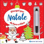 Disegni per Natale da fare e rifare. Con pennarello con inchiostro a base d'acqua
