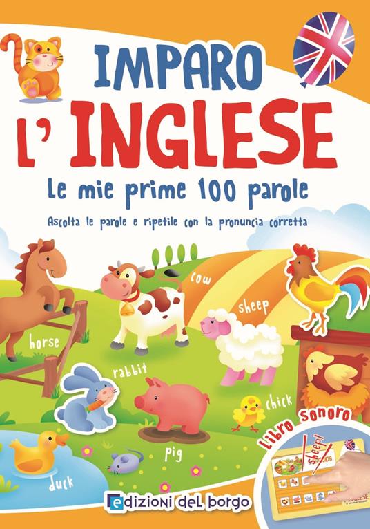 Imparo l'inglese. Le mie prime 100 parole. Ascolta le parole e ripetile con la pronuncia corretta. Libro sonoro - copertina
