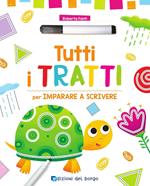 Tutti i tratti per imparare a scrivere. Con pennarello con inchiostro a base d'acqua