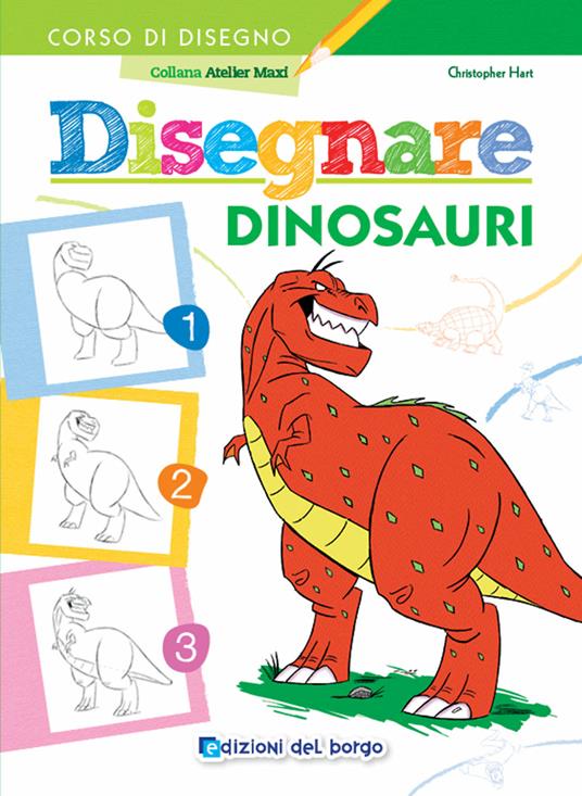 Disegnare dinosauri. Ediz. a colori - Christopher Hart - copertina