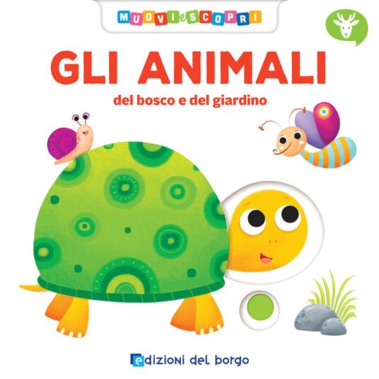 Gli animali del bosco e del giardino. Ediz. a colori - Deborah Forni - copertina