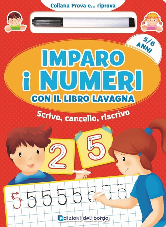 Imparo i numeri con il libro lavagna. Scrivo, cancello, riscrivo. 5-6 anni. Con gadget - copertina