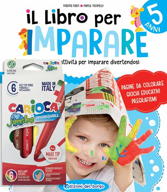 Il libro per imparare. 5 anni. Ediz. a colori - Roberta Fanti,Marisa Tolomelli - copertina