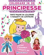 Principesse. Colorare in 3D. Ediz. illustrata. Con Prodotti vari