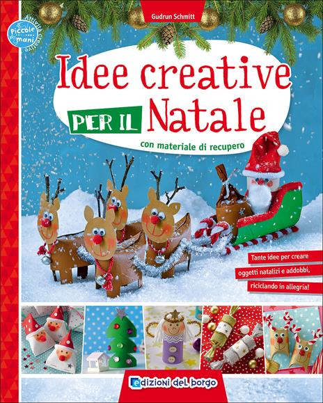 Idee creative per il Natale con materiale di recupero. Ediz. a colori - Gudrun Schmitt - copertina