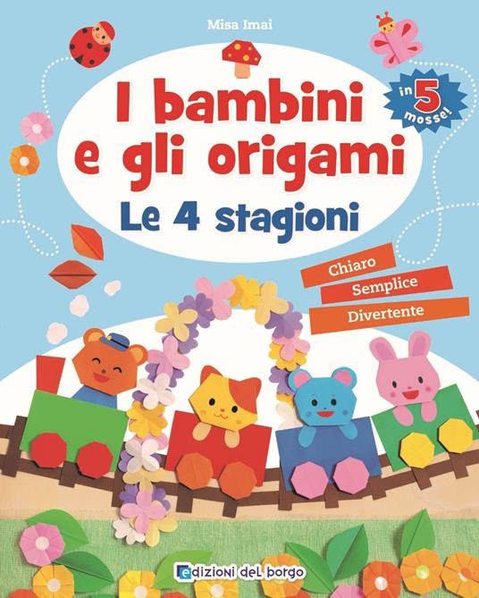 I bambini e gli origami. Le 4 stagioni. Ediz. a colori - Misa Imai - copertina