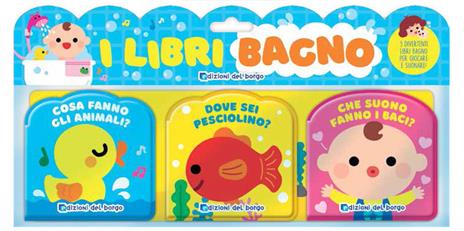 I libri bagno: Cosa fanno gli animali?-Dove sei pesciolino?-Che suono fanno i baci? Ediz. a colori - Chaek Majung - copertina