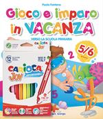 Gioco e imparo in vacanza (5-6 anni). Verso la scuola primaria. Ediz. illustrata. Con 6 pennarelli