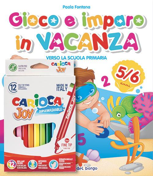 Gioco e imparo in vacanza (5-6 anni). Verso la scuola primaria. Ediz. illustrata. Con 6 pennarelli - Paola Fontana - copertina