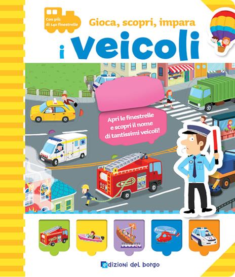 I veicoli. Gioca, scopri, impara. Ediz. illustrata - Jeon Sookhyun - copertina