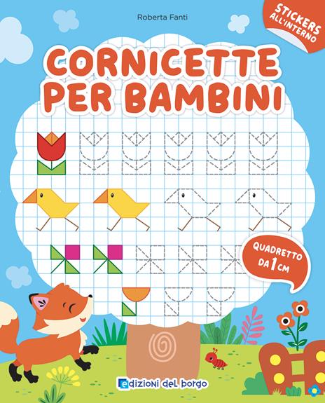 Cornicette per bambini. Quadretto da 1 cm. Con adesivi. Ediz. a colori - Roberta Fanti - copertina