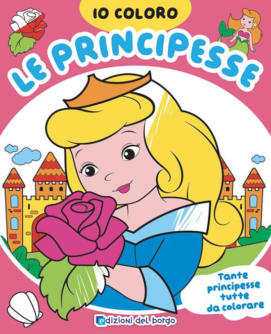 Principesse. Io coloro. Ediz. a colori - Roberta Fanti - copertina