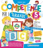 Competenze per i grandi. 5 anni