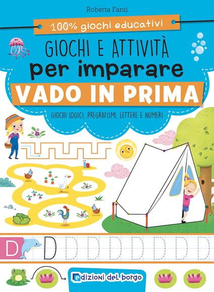 Giochi e attività per imparare. Vado in prima. Ediz. a colori - Roberta Fanti - copertina
