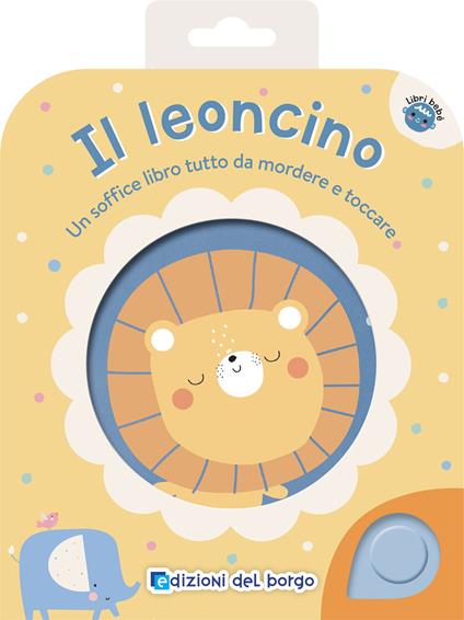 Il leoncino. Un soffice libro tutto da mordere e toccare. Ediz. a colori - copertina