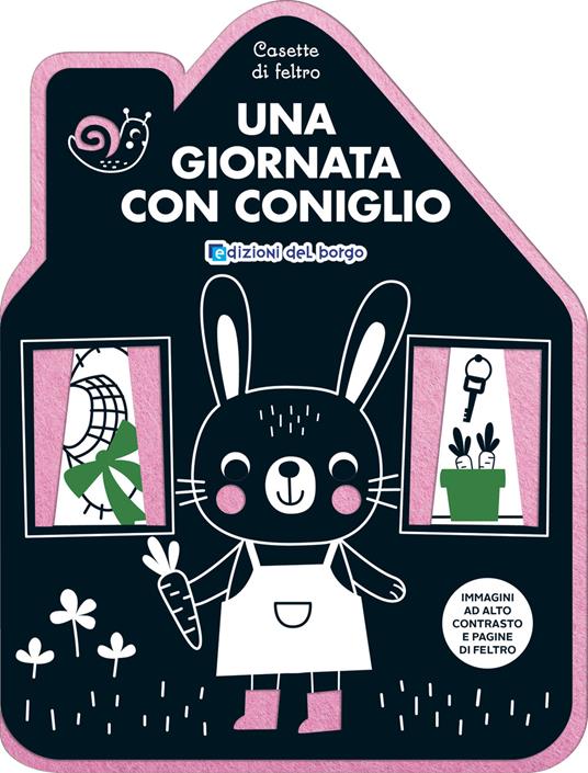 Una giornata con Coniglio. Casette di feltro. Ediz. a colori - copertina