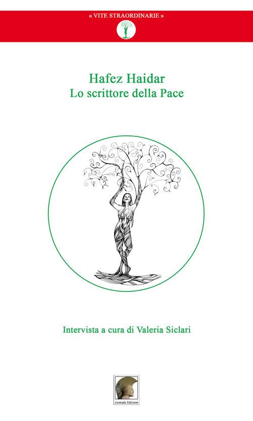 Hafez Haidar. Lo scrittore della pace - Valeria Siclari,Hafez Haidar - copertina