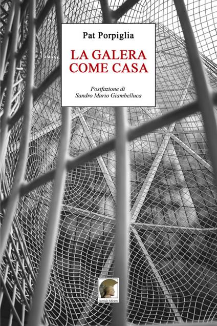 La galera come casa - Pat Porpiglia - copertina