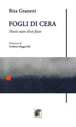 Fogli di cera. Poesie tutte d'un fiato